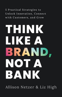 Front cover_Think like a Brand, Not a Bank