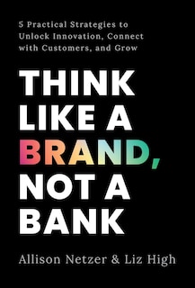 Front cover_Think like a Brand, Not a Bank