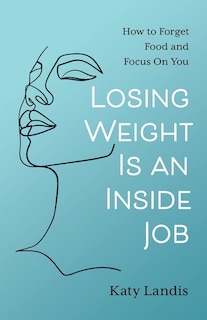 Couverture_Losing Weight Is an Inside Job