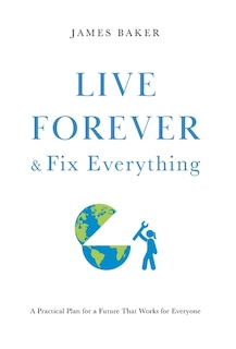 Front cover_Live Forever & Fix Everything