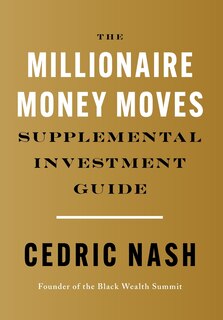 Front cover_The Millionaire Money Moves Supplemental Investment Guide