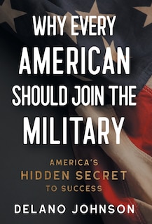 Front cover_Why Every American Should Join The Military
