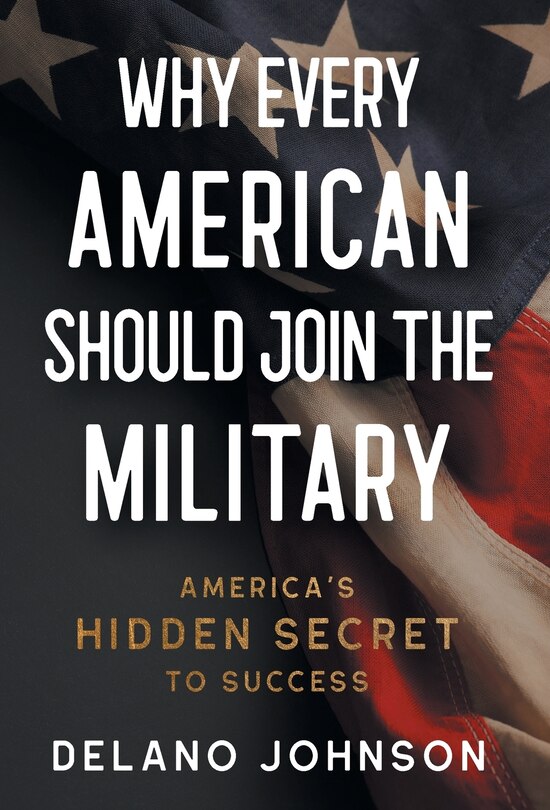 Front cover_Why Every American Should Join The Military
