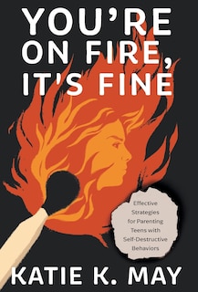 Front cover_You're on Fire, It's Fine