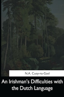 An Irishman's Difficulties with the Dutch Language