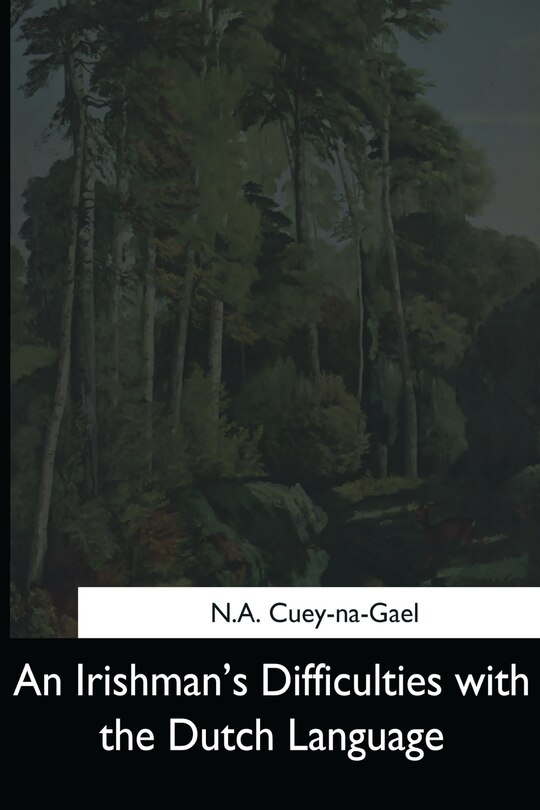An Irishman's Difficulties with the Dutch Language