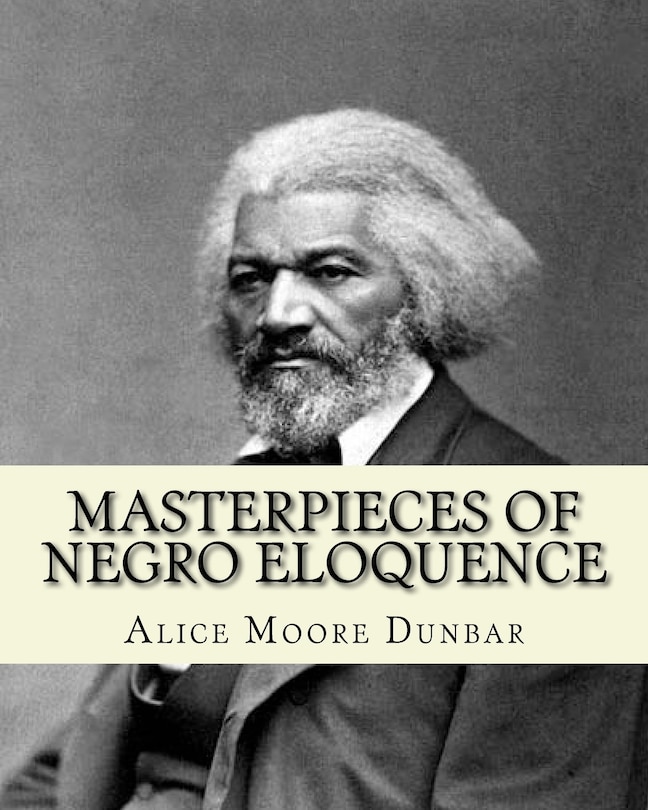 Masterpieces of negro eloquence;the best speeches delivered by the negro from the days of slavery to the present time (1914). By: Alice Moore Dunbar: 51 speeches by prominent African-American leaders include Booker T. Washington's Atlanta Compromise ad