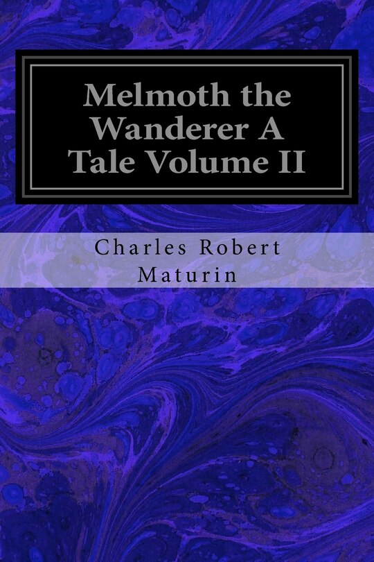 Front cover_Melmoth the Wanderer A Tale Volume II