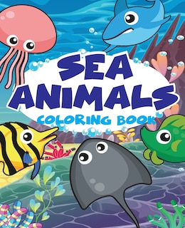 Couverture_Sea animal Vol1; Easy coloring book for kids toddler, Imagination learning in school and home