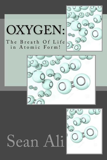 OxyGen: The Breath Of Life in Atomic Form!