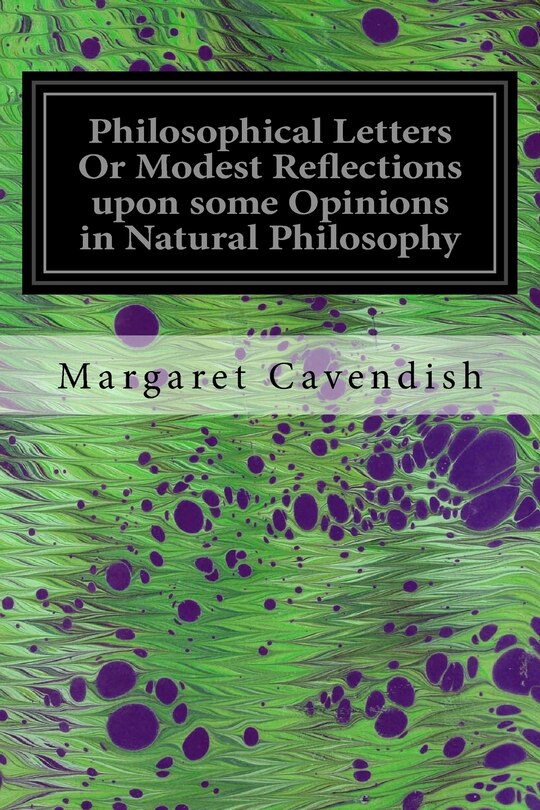 Couverture_Philosophical Letters Or Modest Reflections upon some Opinions in Natural Philosophy