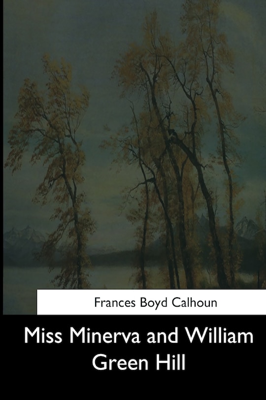 Front cover_Miss Minerva and William Green Hill