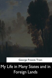 Couverture_My Life in Many States and in Foreign Lands