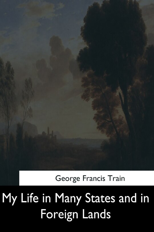 Couverture_My Life in Many States and in Foreign Lands