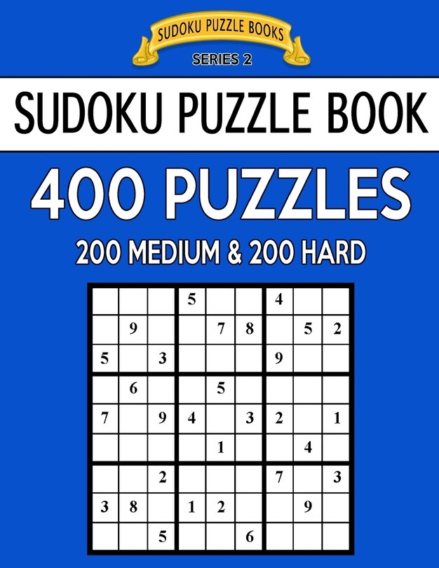 Couverture_Sudoku Puzzle Book, 400 Puzzles, 200 MEDIUM and 200 HARD