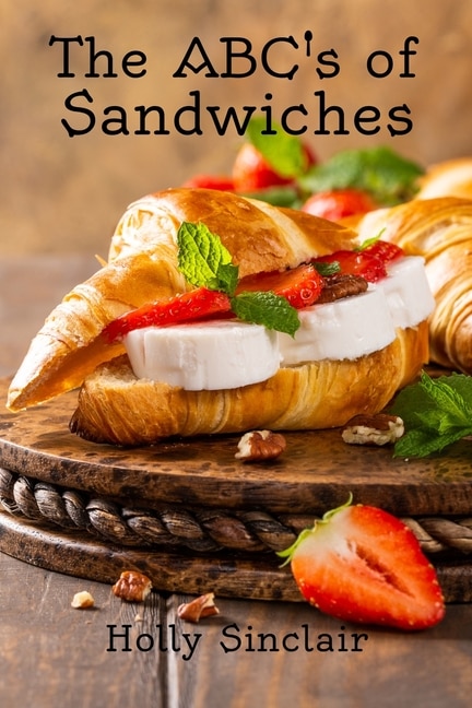 The ABC's of Sandwiches