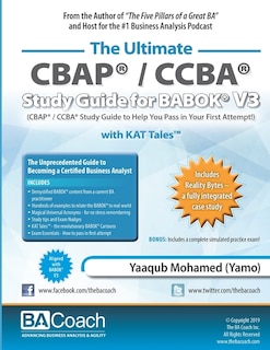 Front cover_The Ultimate CBAP(R) / CCBA(R) Study Guide for BABOK(R) V3