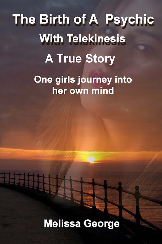 The Birth of a Psychic with Telekenisis. a True Story