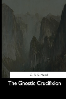 Couverture_The Gnostic Crucifixion