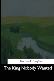 Front cover_The King Nobody Wanted