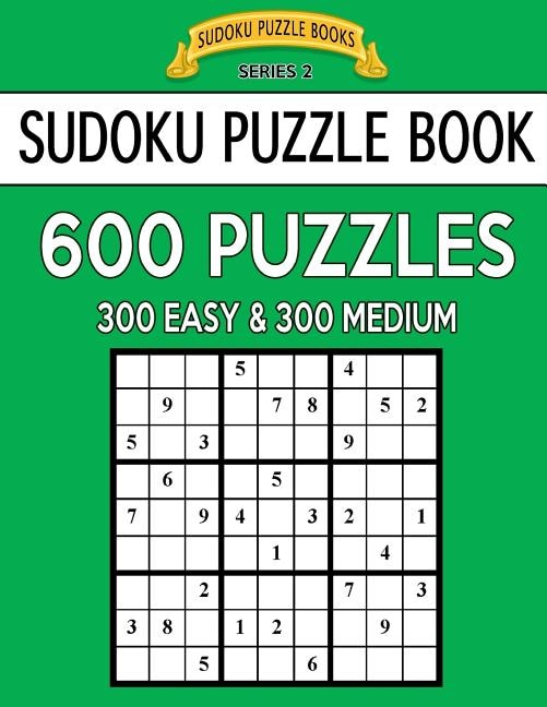 Front cover_Sudoku Puzzle Book, 600 Puzzles, 300 EASY and 300 MEDIUM