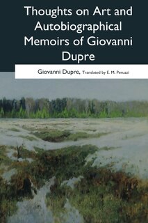 Couverture_Thoughts on Art and Autobiographical Memoirs of Giovanni Dupre