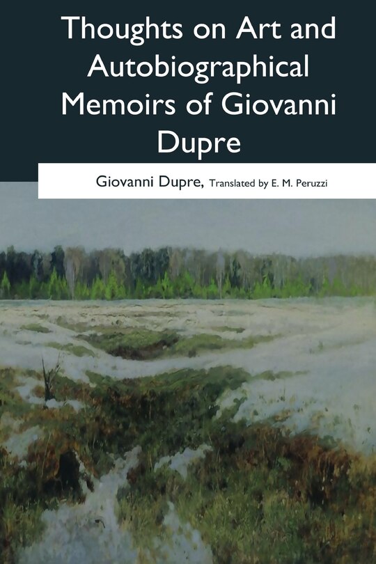 Couverture_Thoughts on Art and Autobiographical Memoirs of Giovanni Dupre