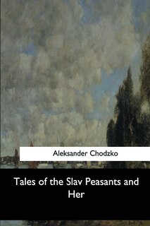Front cover_Tales of the Slav Peasants and Her