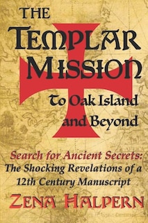 Front cover_The Templar Mission to Oak Island and Beyond