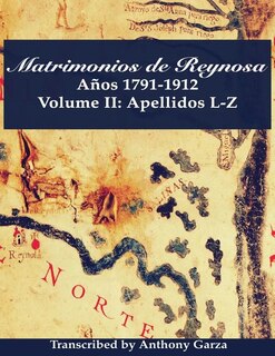 Front cover_Matrimonios de Reynosa Años 1791-1912
