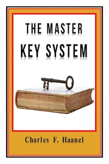Couverture_The Master Key System Original Edition With Questionnaire (Illustrated)