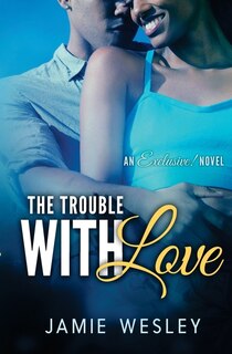 The Trouble With Love