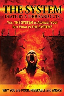 The System: Death by a Thousand Cuts