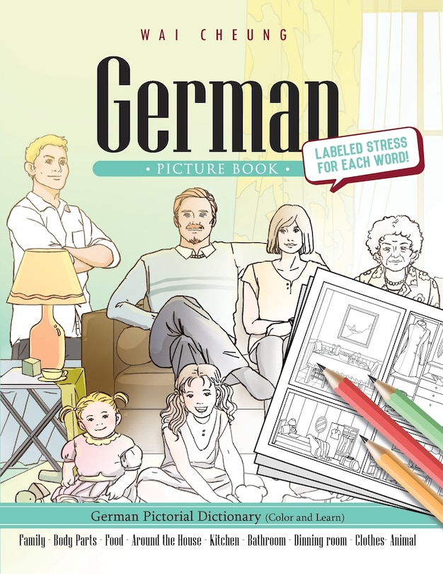 German Picture Book: German Pictorial Dictionary (Color and Learn)
