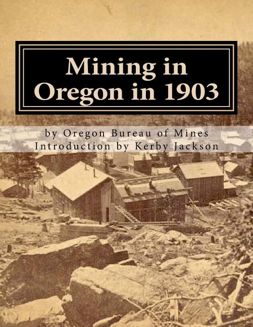 Front cover_Mining in Oregon in 1903