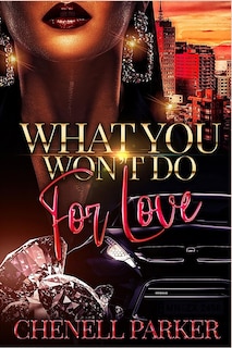 Front cover_What You Won't Do For Love