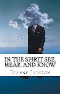 Couverture_IN THE SPIRIT See, Hear, and Know