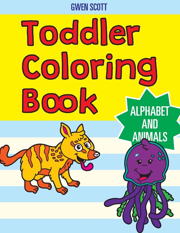 Toddler Coloring Book: Alphabet and Animals