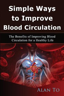 Front cover_Simple Ways to Improve Blood Circulation