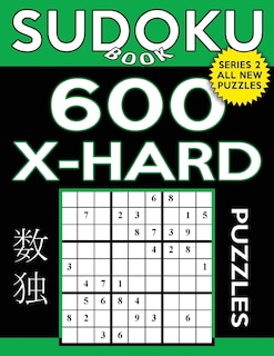 Sudoku Book 600 Extra Hard Puzzles: Sudoku Puzzle Book With Only One Level of Difficulty