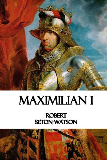 Front cover_Maximilian I
