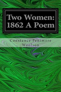 Two Women: 1862 A Poem