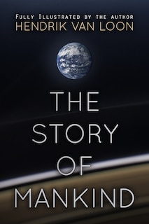 The Story of Mankind: Illustrated