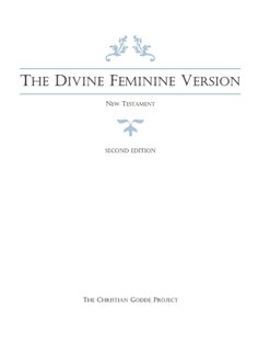 The Divine Feminine Version Of The New Testament, Second Edition