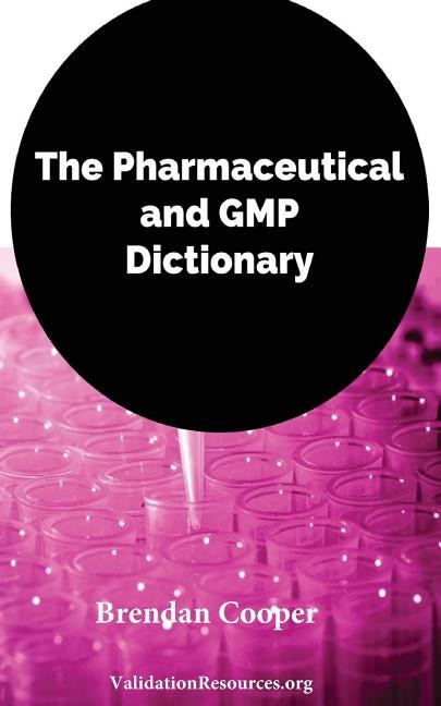 Front cover_The Pharmaceutical and GMP Dictionary