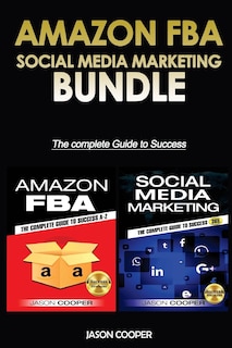 Amazon FBA & Social Media Marketing 365: 2 Books in 1: Complete Guide to Success A-Z
