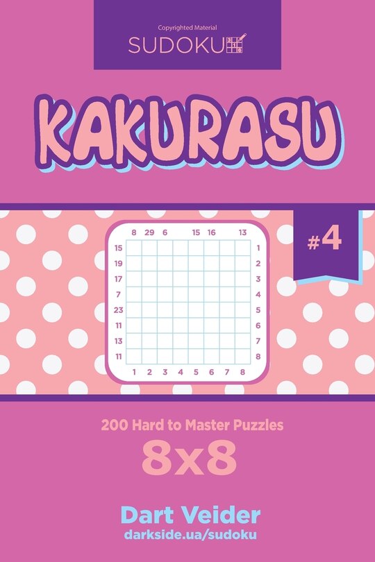 Front cover_Sudoku Kakurasu - 200 Hard to Master Puzzles 8x8 (Volume 4)