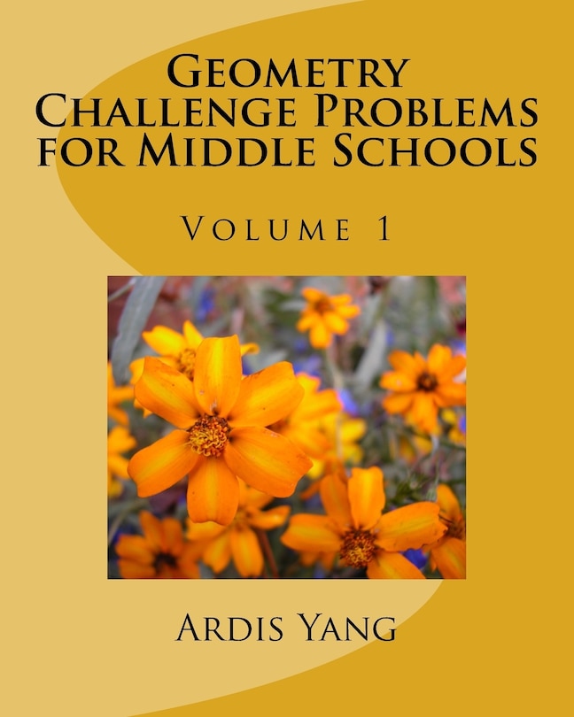 Front cover_Geometry Challenge Problems for Middle Schools
