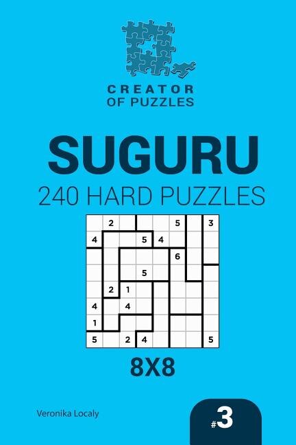 Front cover_Creator of puzzles - Suguru 240 Hard Puzzles 8x8 (Volume 3)