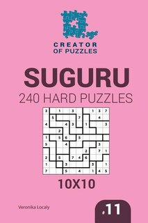 Front cover_Creator of puzzles - Suguru 240 Hard Puzzles 10x10 (Volume 11)